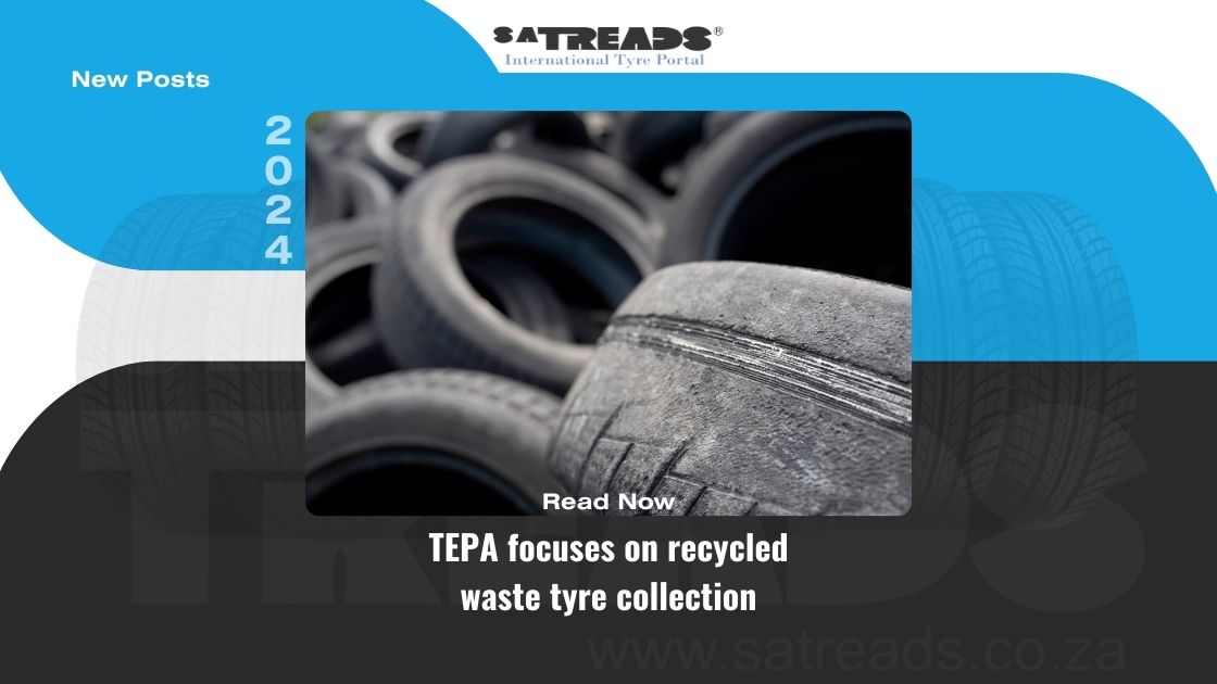 TEPA focuses on recycled waste tyre collection